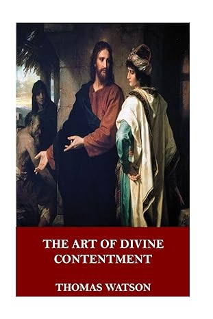 The Art of Divine Contentment - Thomas Watson - Morning Star Christian Bookstores