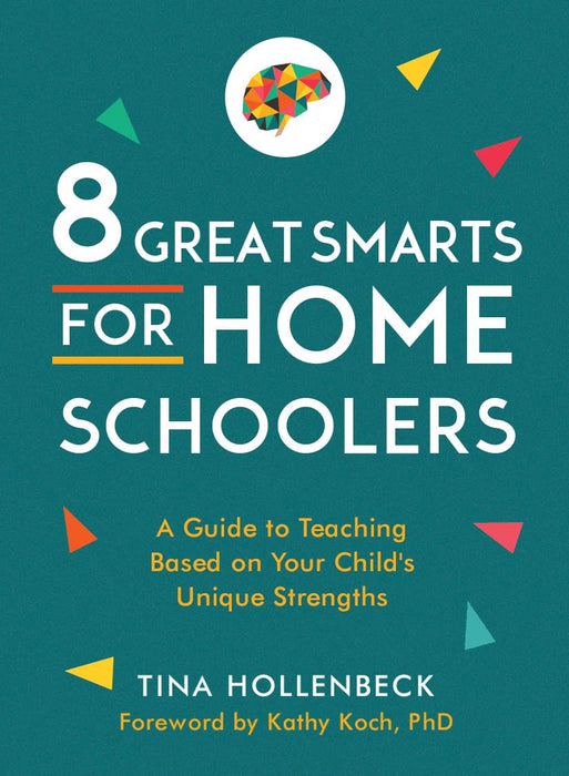 8 GREAT HOME SMARTS FOR HOME SCHOOLERS -  TINA HOLLENBECK