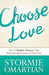 Choose Love - Omartian - Morning Star Christian Bookstores