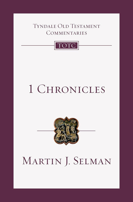 1 CHRONICLES - MARTIN J. SELMAN - Tyndale OT Commentaries #10