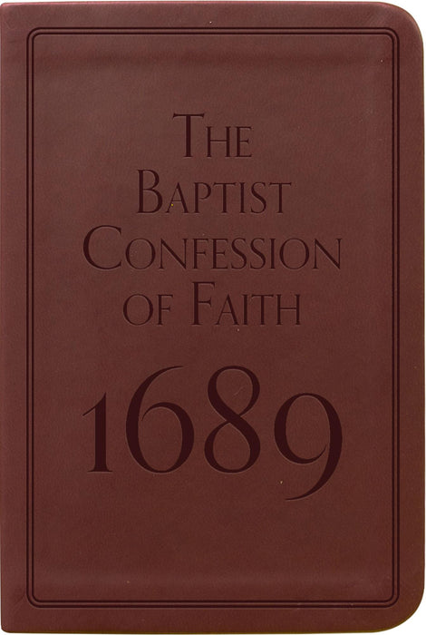 BAPTIST CONFESSION OF FAITH 1689 LL