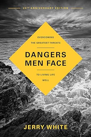 Dangers Men Face, 25th Anniversary Edition - Jerry White