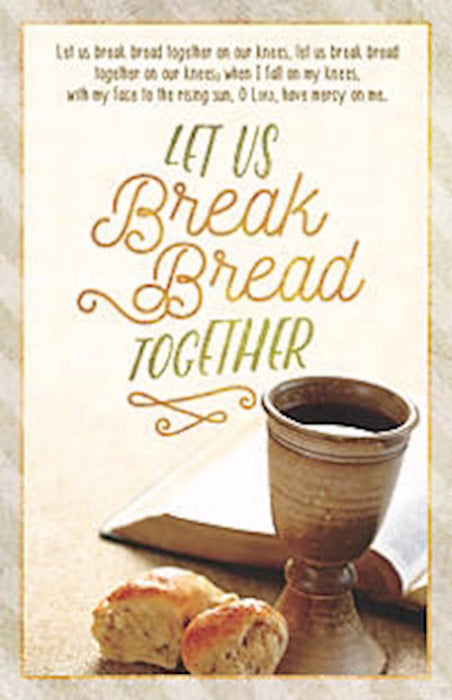 LET US BREAK BREAD TOGETHER BULLETIN