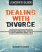 Dealing with Divorce Leaders Guide - Elizabeth Oates - Morning Star Christian Bookstores