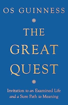 THE GREAT QUEST - OS GUINNESS - Morning Star Christian Bookstores