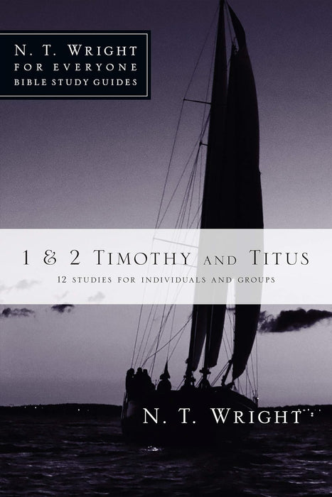 1 & 2 TIMOTHY AND TITUS -N. T. WRIGHT