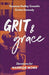 Grit and Grace, Suzanne Hadley Gosselin & Gretta Kennedy - Morning Star Christian Bookstores