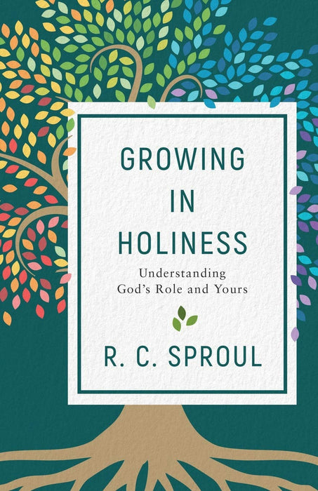 Growing in Holiness, RC Sproul