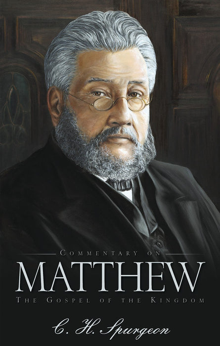 COMMENTARY ON MATTHEW - C H SPURGEON