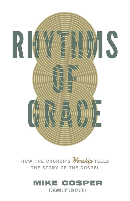 Rhythms of Grace - Mike Cosper