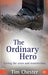 Ordinary Hero -  Chester - Morning Star Christian Bookstores