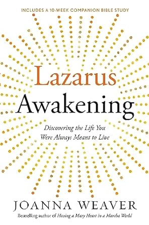 Lazarus Awakening - Joanna Weaver