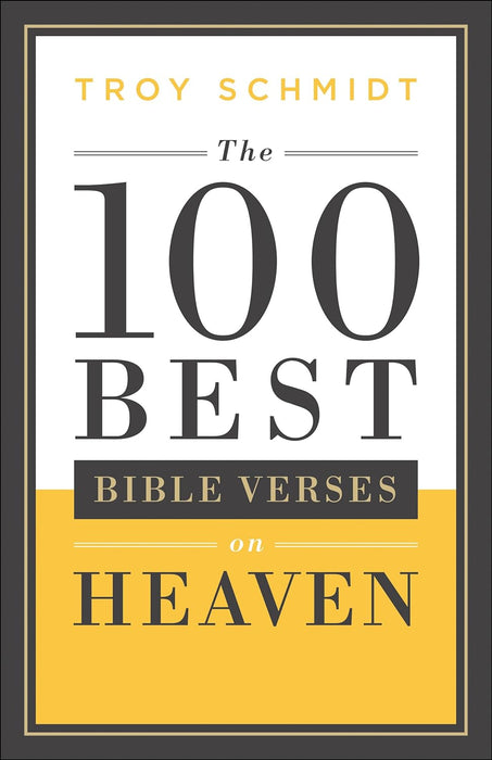 The 100 Best Bible Verses on Heaven - Schmidt