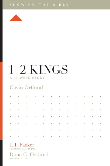 Knowing the Bible: 1 & 2 Kings-Ortlund