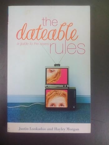 The Dateable Rules - Justin Lookadoo, Hayley DiMarco