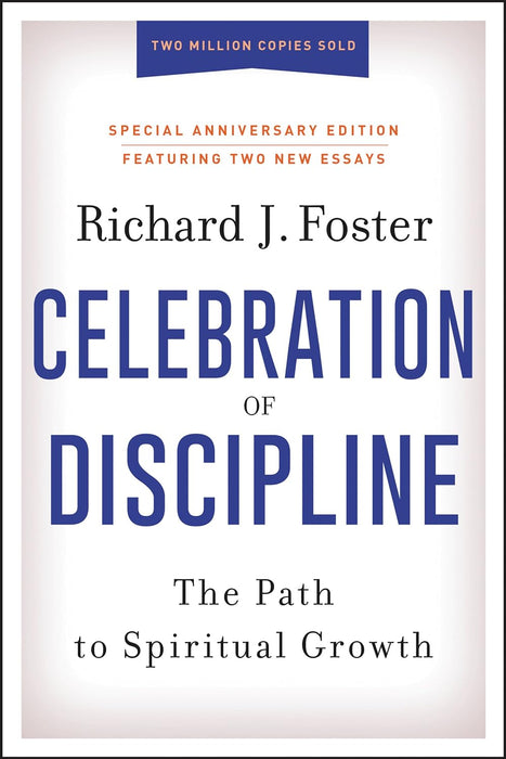 CELEBRATION OF DISCIPLINE - RICHARD FOSTER