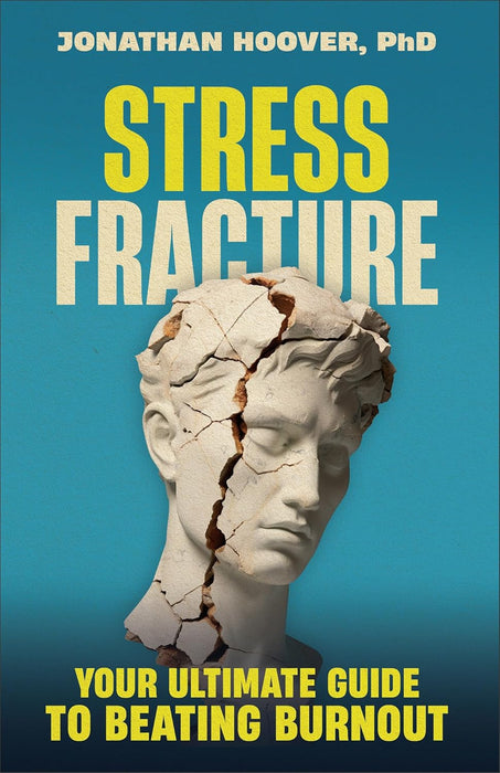 Stress Fracture - Jonathan Hoover, PhD - Morning Star Christian Bookstores