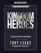 KINGDOM HEROES WORKBOOK - TONY EVANS - Morning Star Christian Bookstores