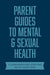Parent Guides to Mental & Sexual Health - Morning Star Christian Bookstores