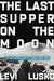 Last Supper on the Moon - LEVI LUSKO - Morning Star Christian Bookstores