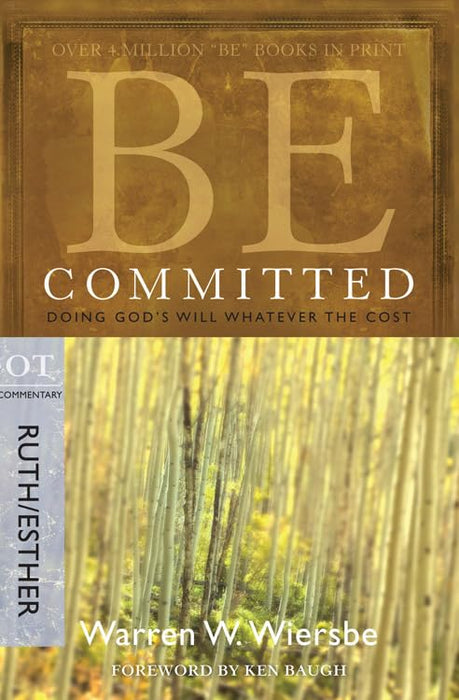 Be Committed: Ruth & Esther-Warren Wiersbe