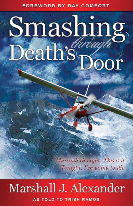Smashing Through Death's Door - Marshall J Alexander