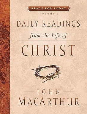 Daily Readings From the Life of Christ,Volume 1