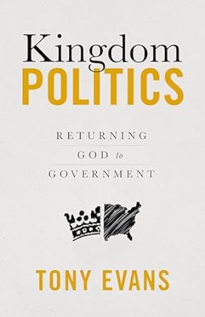 Kingdom Politics - Tony Evans - Morning Star Christian Bookstores