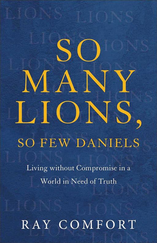 So Many Lions, So Few Daniels - Ray Comfort - Morning Star Christian Bookstores