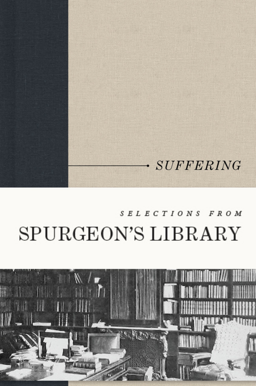 SUFFERING: SELECTIONS FROM SPURGEON'S LIBRARY - Morning Star Christian Bookstores