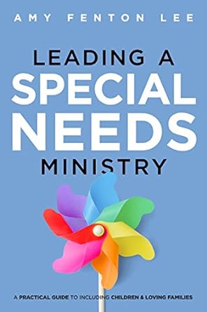 LEADING A SPECIAL NEEDS MINISTRY