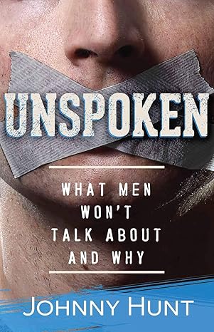 UNSPOKEN - JOHNNY HUNT - Morning Star Christian Bookstores