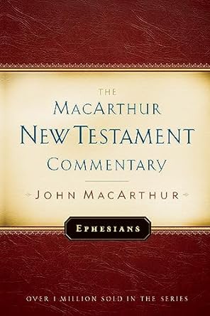 Ephesians MacArthur New Testament Commentary - Volume 20