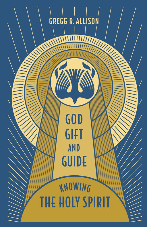 God, Gift, and Guide - Gregg Allison - Morning Star Christian Bookstores