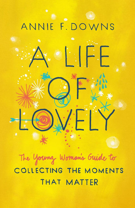 A Life of Lovely - Annie Downs