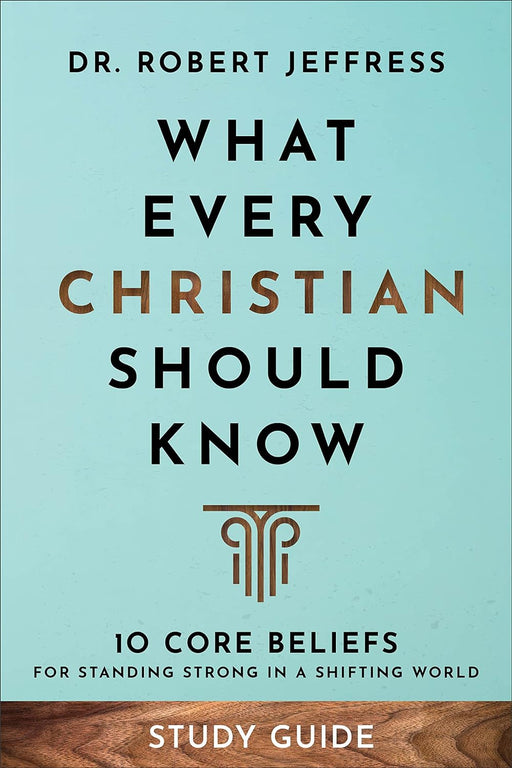 What Every Christian Should Know Study Guide - Robert Jeffress - Morning Star Christian Bookstores