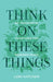 Think on These Things: 60 Thoughtful Devotions for Renewed Peace by Lori Hatcher - Morning Star Christian Bookstores