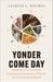 Yonder Come Day - Jasmine L. Holmes - Morning Star Christian Bookstores