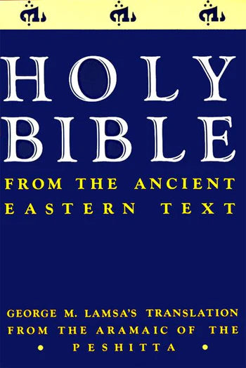 HOLY BIBLE FROM THE ANCIENT EASTERN TEXT