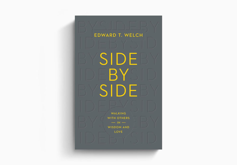 Side by Side - Edward Welch