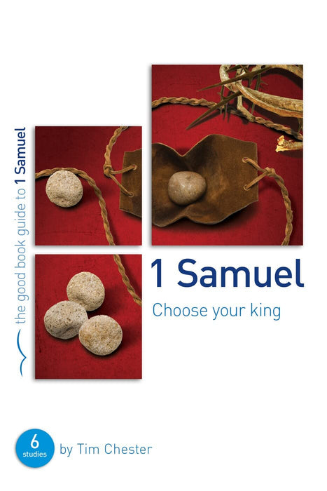 1 SAMUEL: CHOOSE YOUR KING- CHESTER