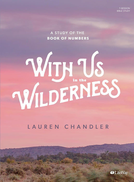 WITH US IN THE WILDERNESS BIBLE STUDY - LAUREN CHANDLER - Morning Star Christian Bookstores