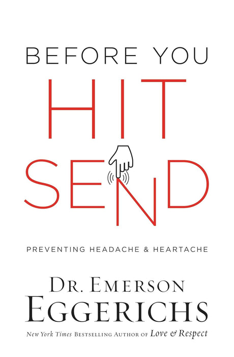 Before You Hit Send by Dr. Emerson Eggerichs