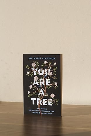 You Are a Tree: And Other Metaphors to Nourish Life, Thought, and Prayer - Morning Star Christian Bookstores