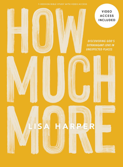 How Much More (w/ video access) - Lisa Harper - Morning Star Christian Bookstores