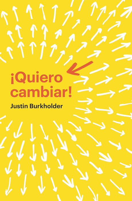 ¡Quiero cambiar! - Justin Burkholder