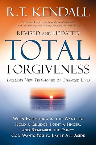 Total Forgiveness Revised 2007 Edition - R.T. Kendall