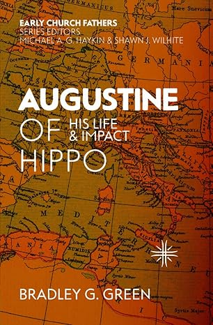 AUGUSTINE OF HIPPO - BRADLEY G GREEN