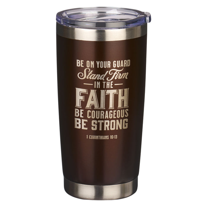 Stand Firm Brown Stainless Steel 18oz Mug 1 Corinthians 16:13