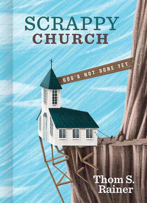 SCRAPPY CHURCH - THOM RAINER - Morning Star Christian Bookstores
